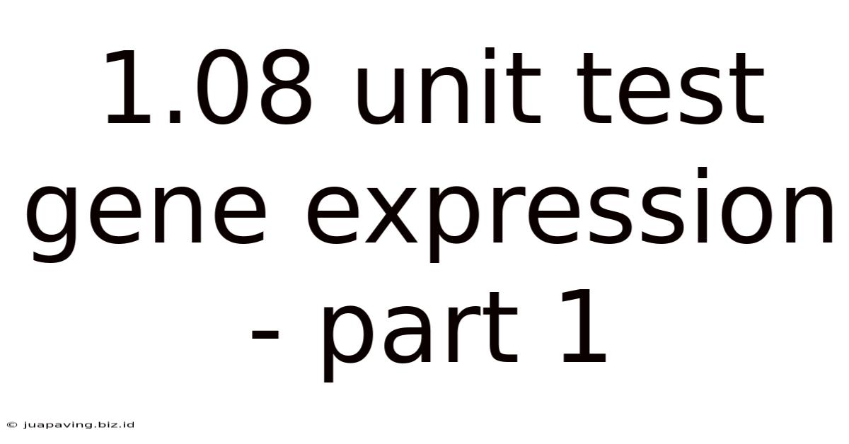 1.08 Unit Test Gene Expression - Part 1
