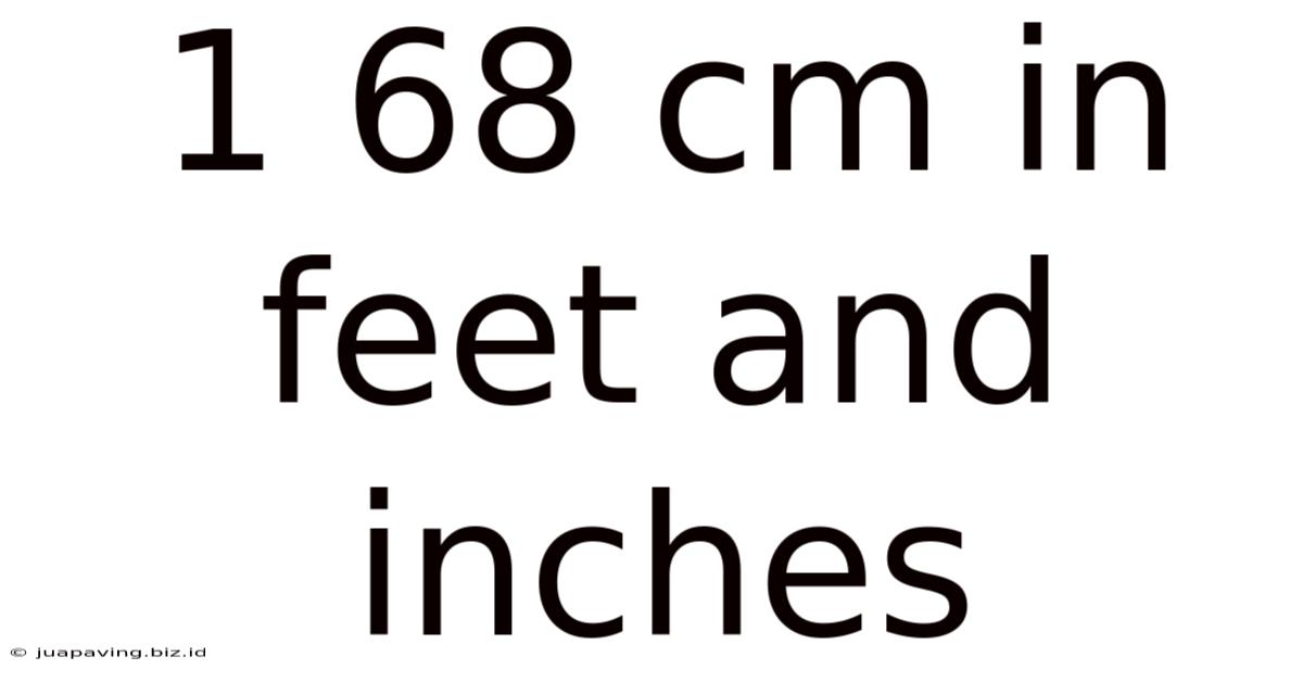 1 68 Cm In Feet And Inches