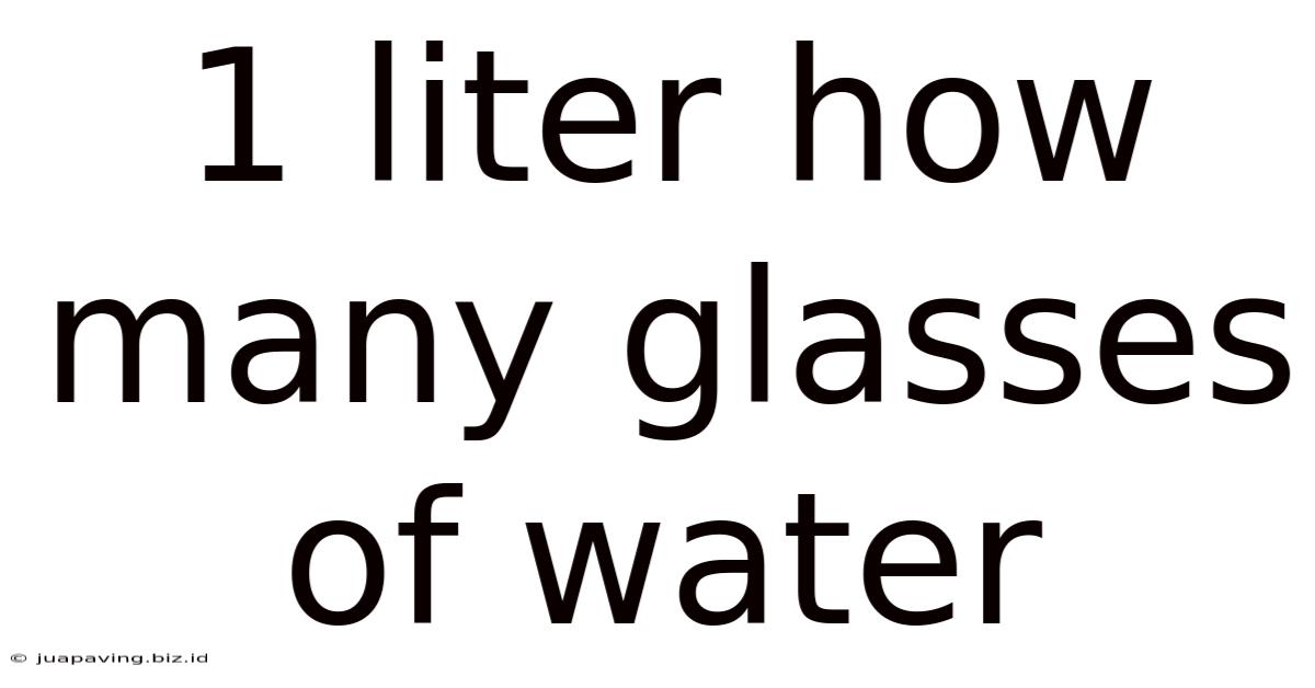 1 Liter How Many Glasses Of Water