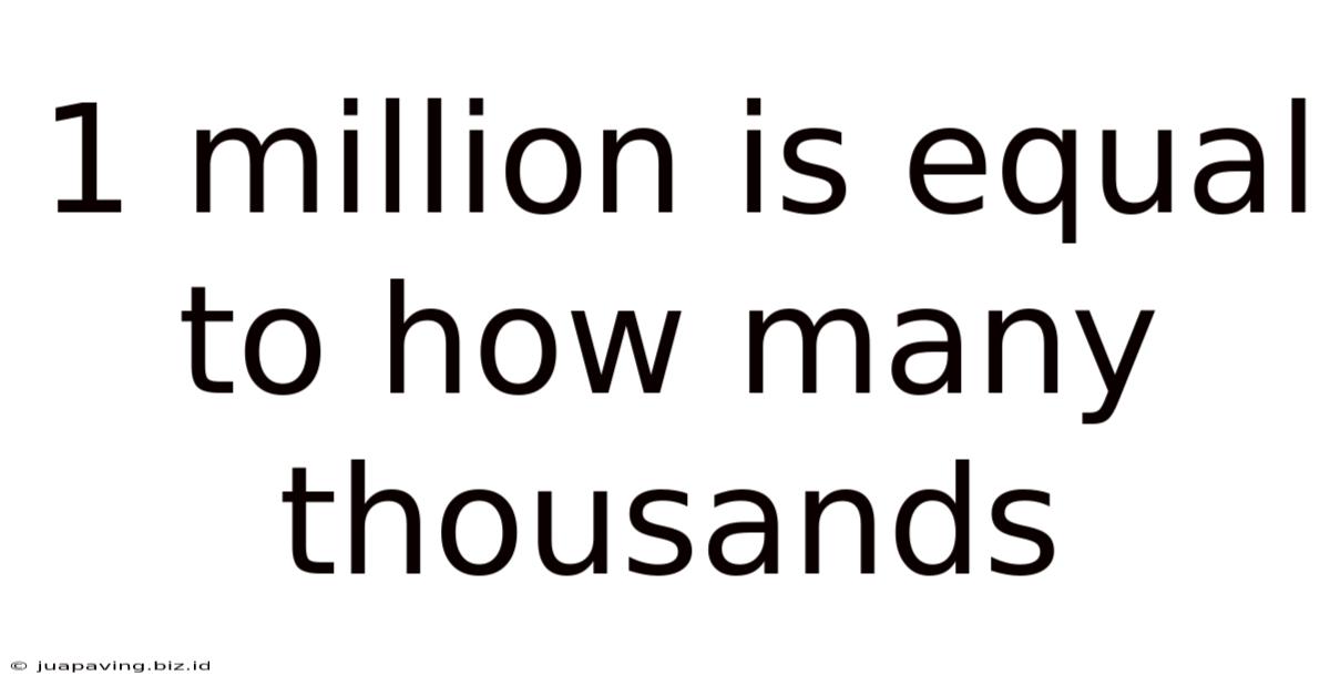 1 Million Is Equal To How Many Thousands