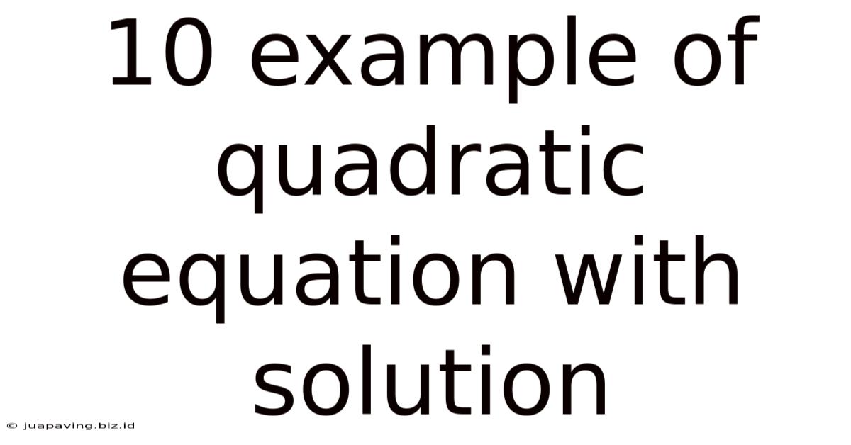 10 Example Of Quadratic Equation With Solution