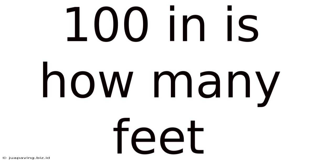 100 In Is How Many Feet