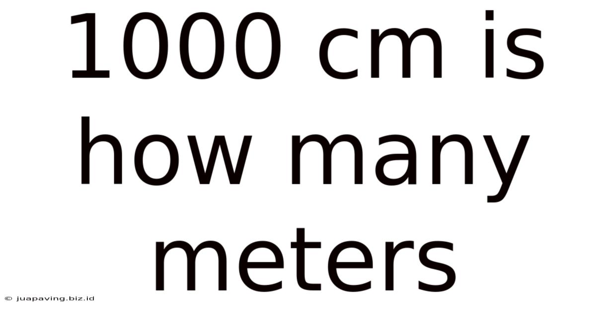 1000 Cm Is How Many Meters