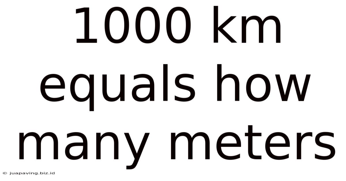 1000 Km Equals How Many Meters