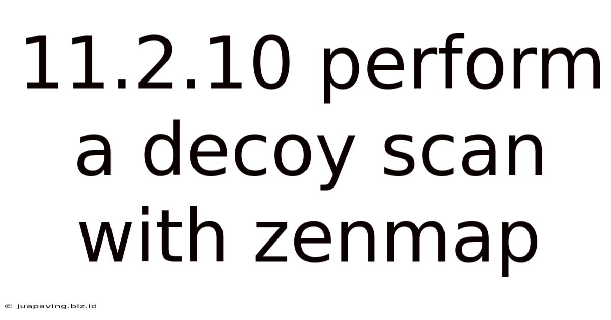11.2.10 Perform A Decoy Scan With Zenmap