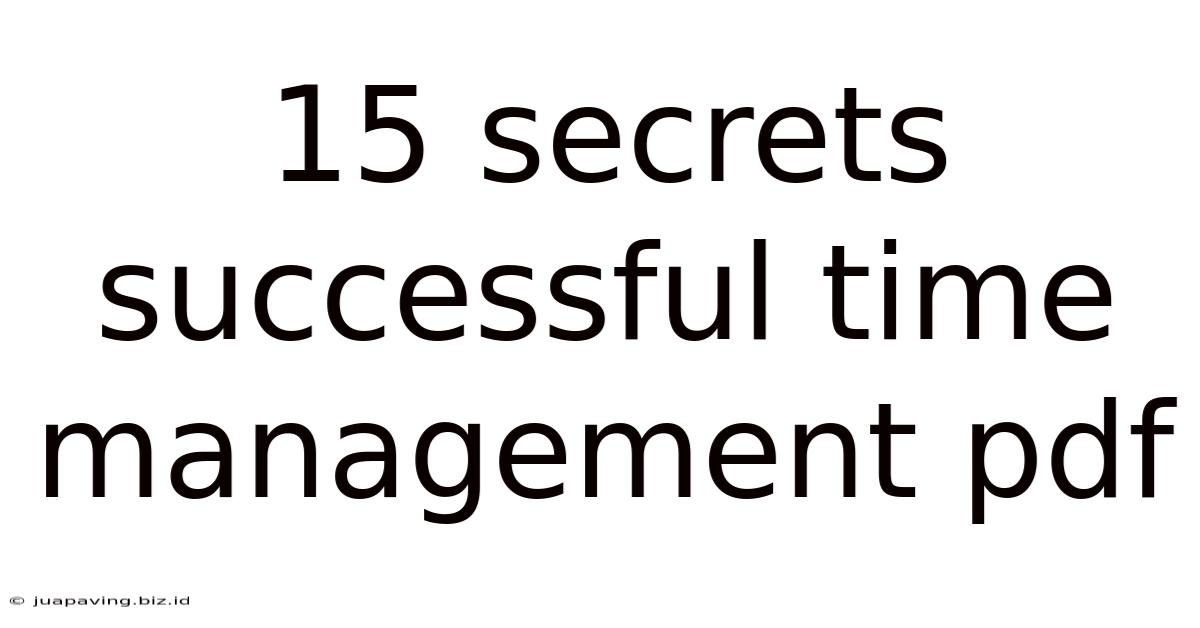 15 Secrets Successful Time Management Pdf