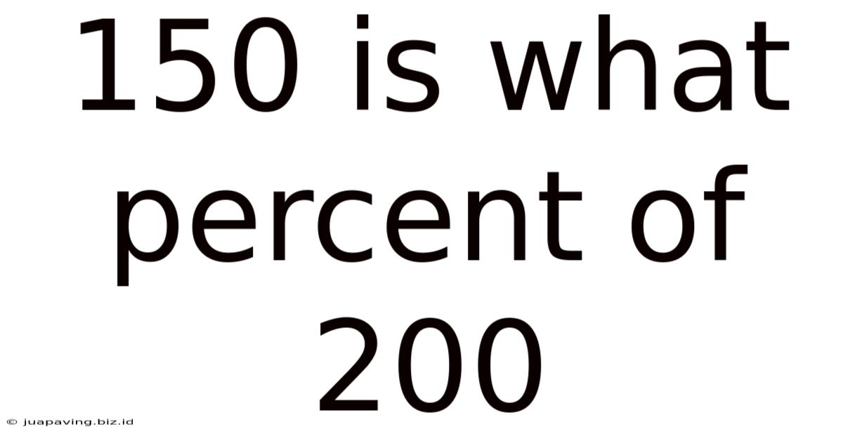 150 Is What Percent Of 200