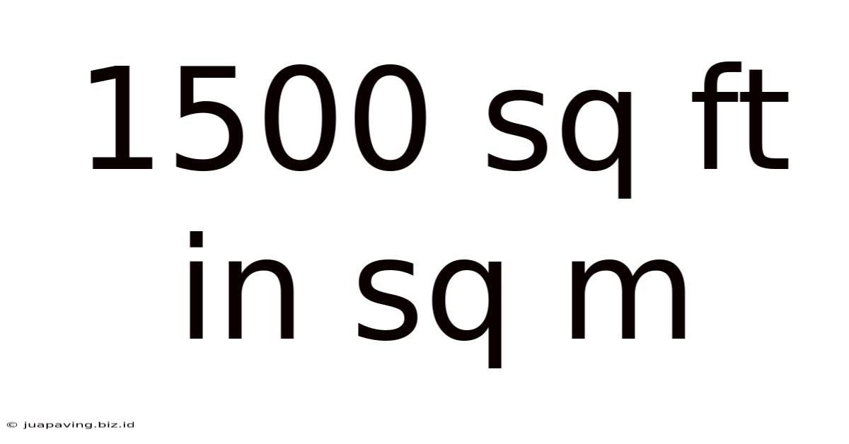 1500 Sq Ft In Sq M