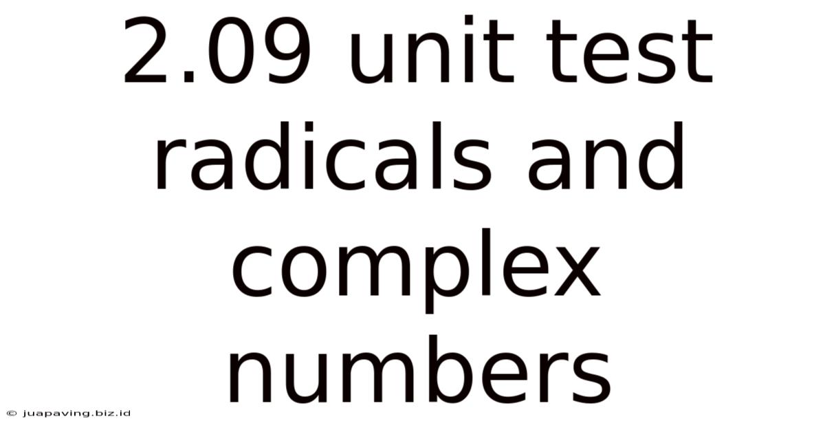 2.09 Unit Test Radicals And Complex Numbers