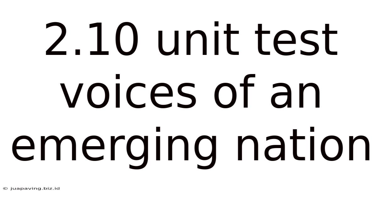 2.10 Unit Test Voices Of An Emerging Nation