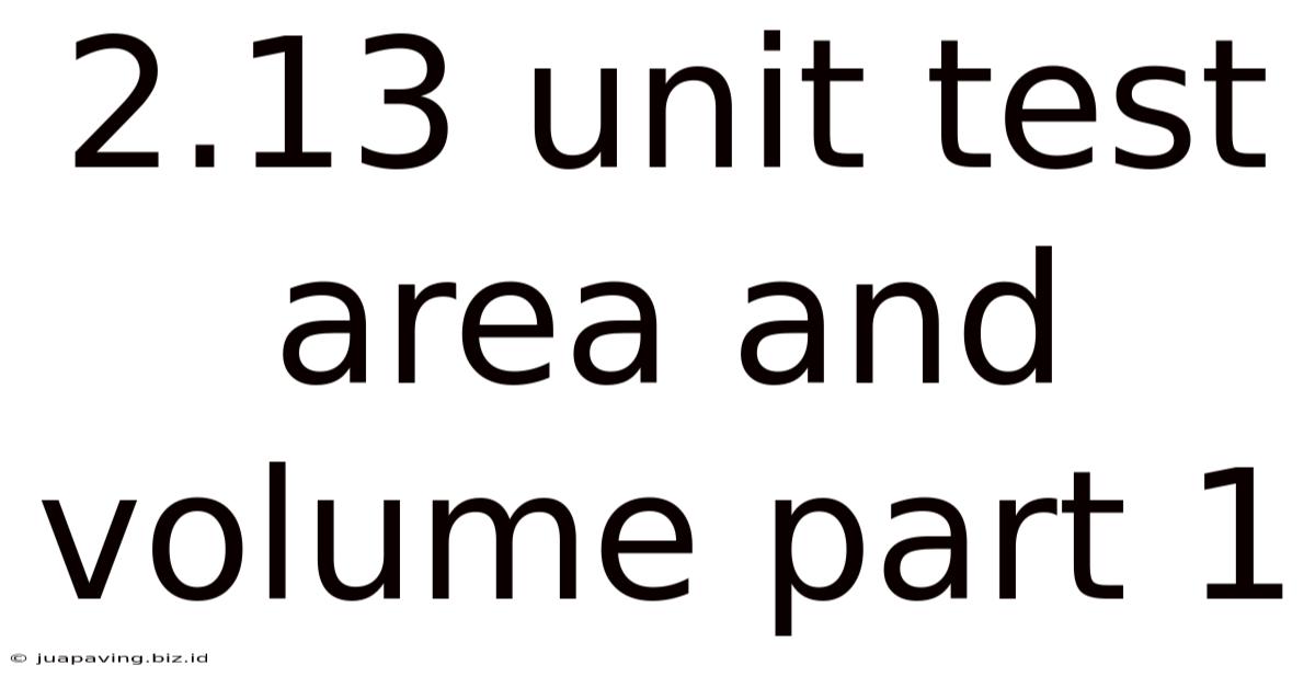 2.13 Unit Test Area And Volume Part 1