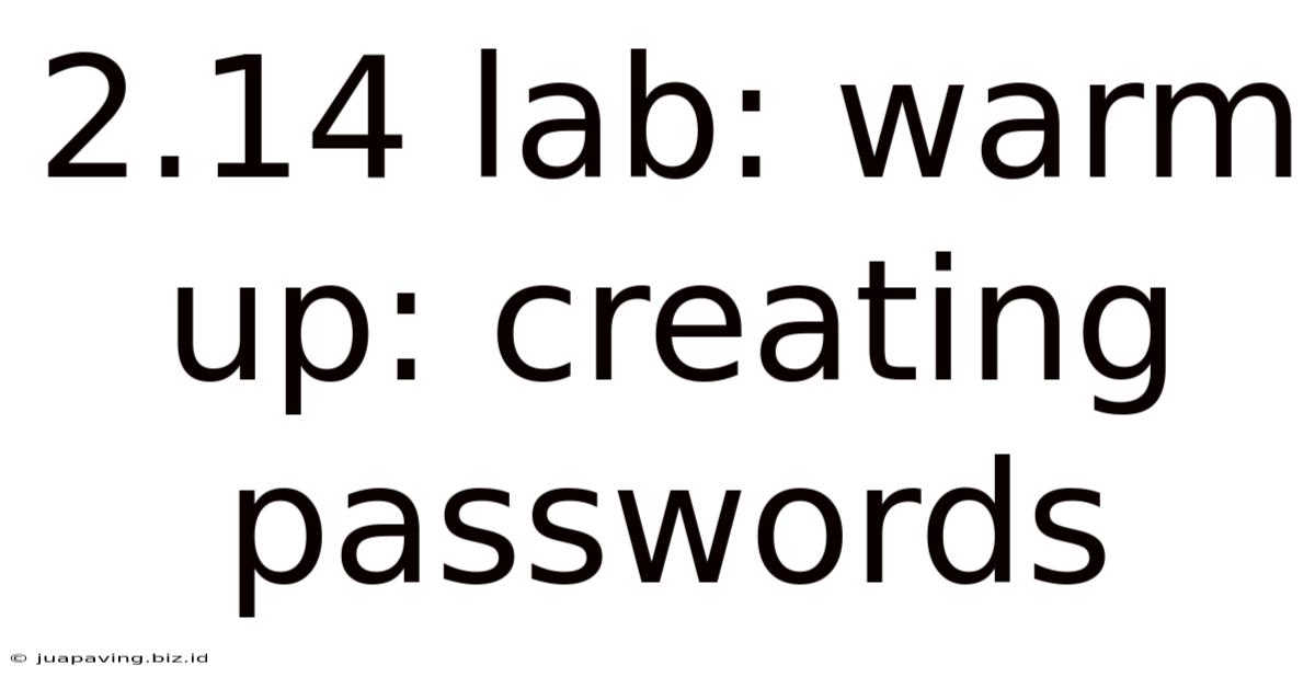 2.14 Lab: Warm Up: Creating Passwords