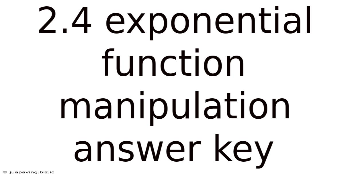 2.4 Exponential Function Manipulation Answer Key