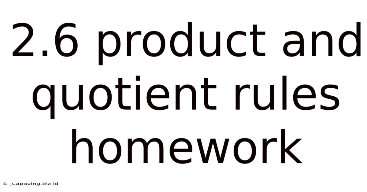 2.6 Product And Quotient Rules Homework