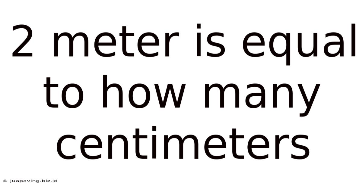2 Meter Is Equal To How Many Centimeters