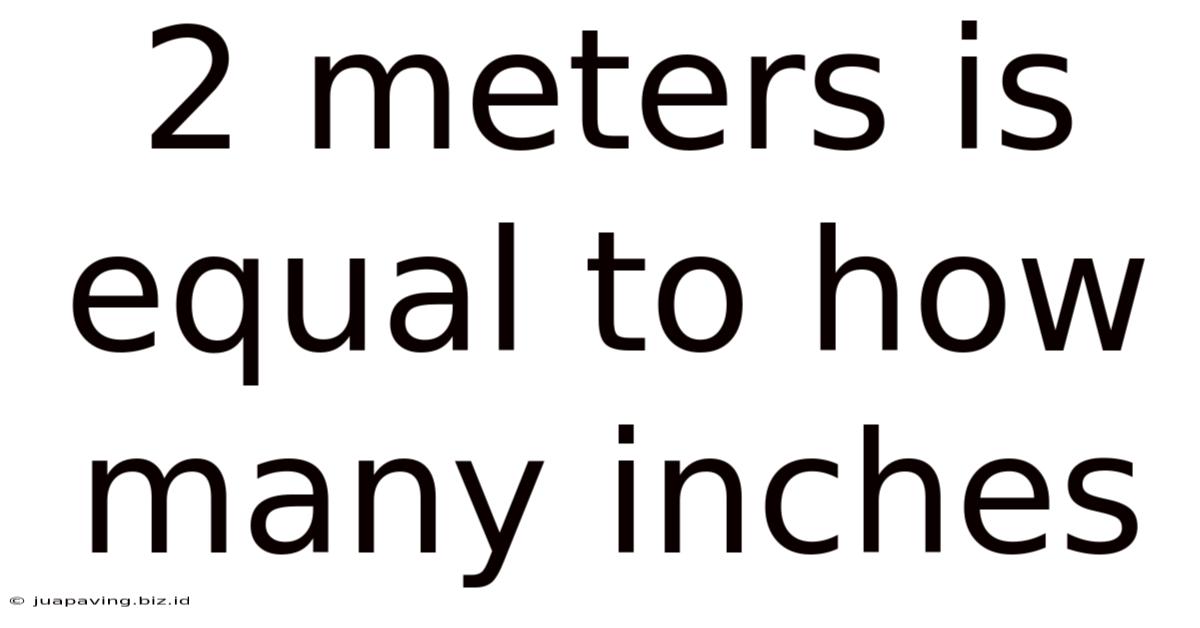 2 Meters Is Equal To How Many Inches