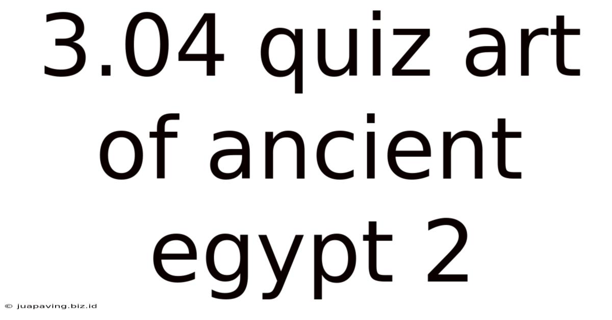 3.04 Quiz Art Of Ancient Egypt 2