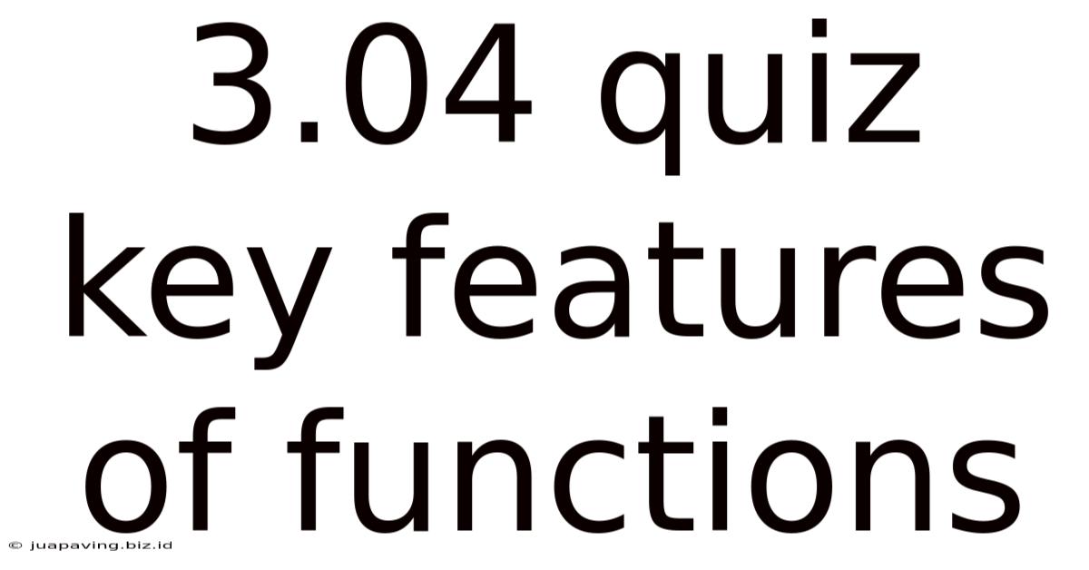 3.04 Quiz Key Features Of Functions