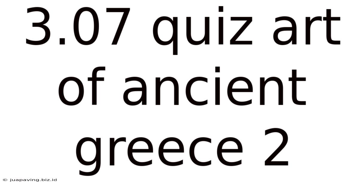 3.07 Quiz Art Of Ancient Greece 2