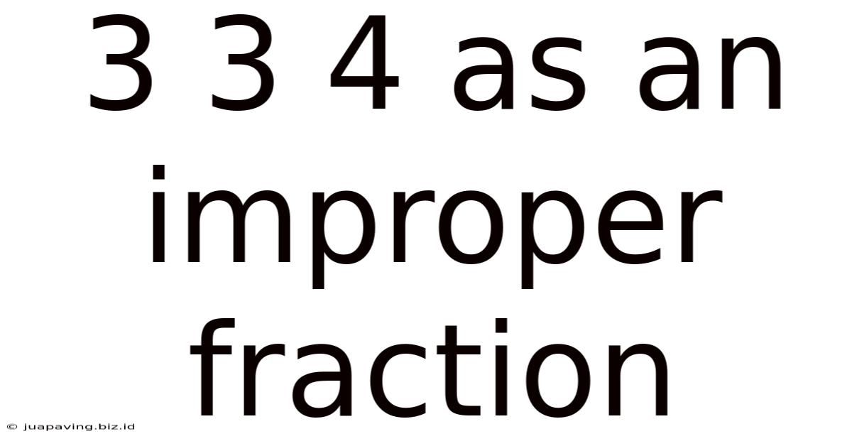 3 3 4 As An Improper Fraction