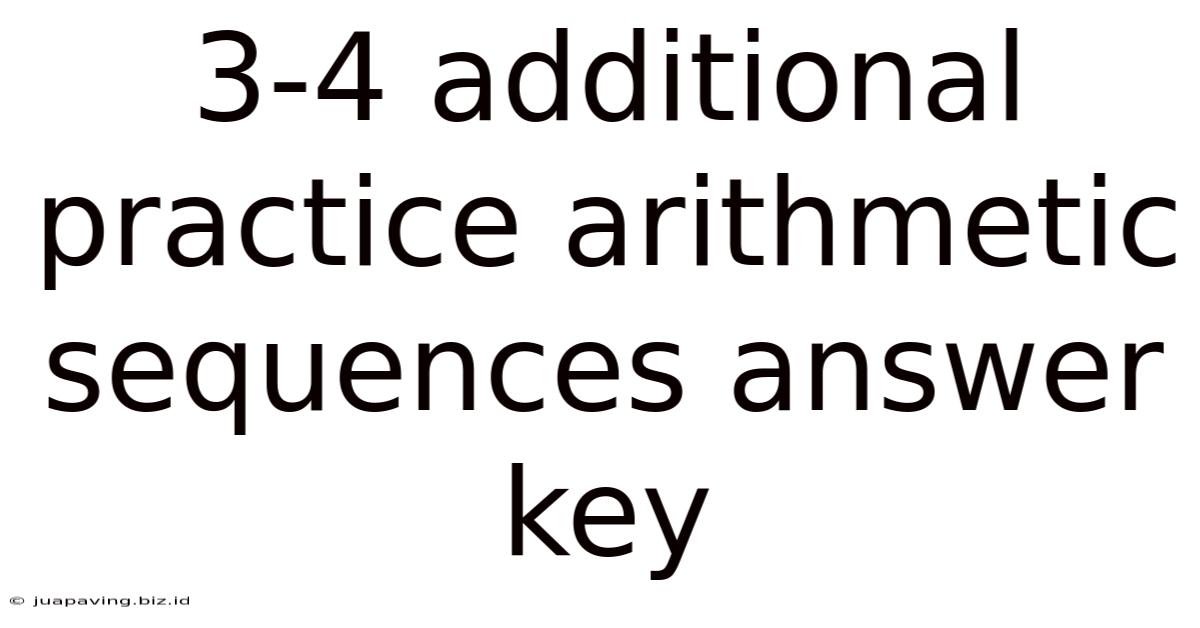 3-4 Additional Practice Arithmetic Sequences Answer Key