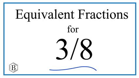 3/8 Is Equal To What Fraction