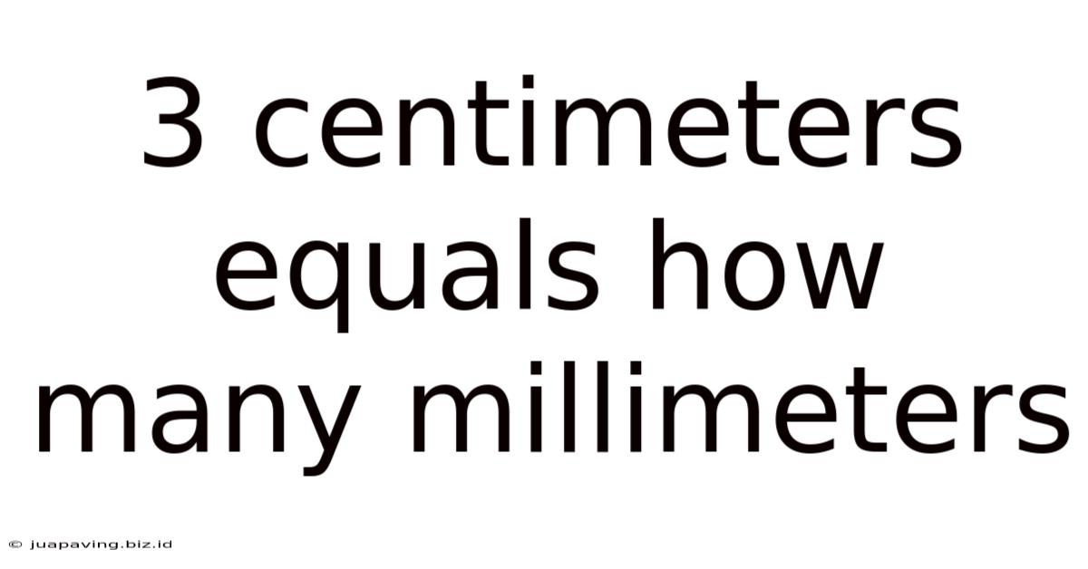 3 Centimeters Equals How Many Millimeters