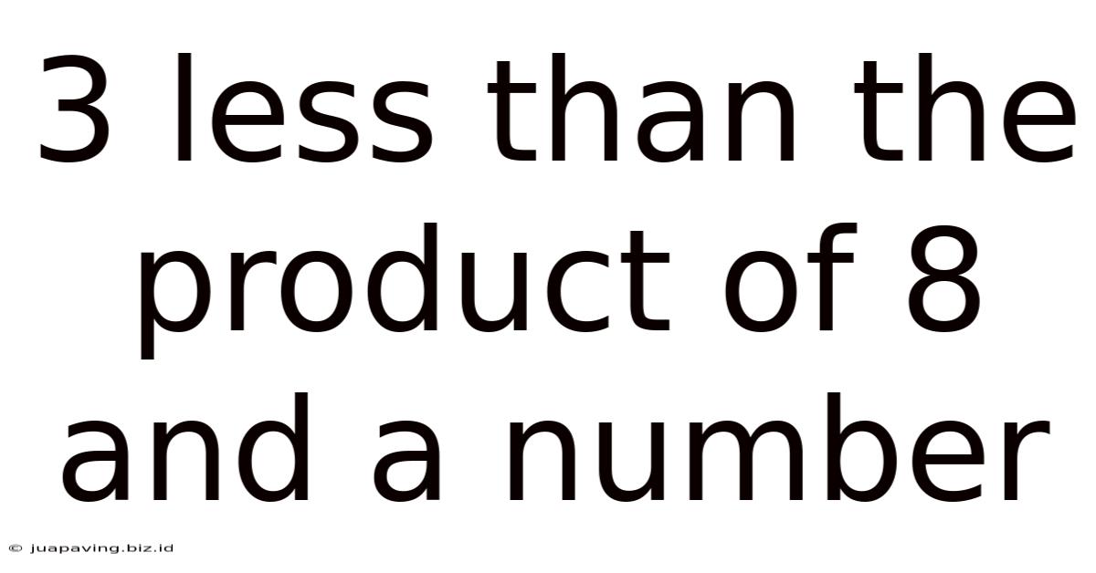 3 Less Than The Product Of 8 And A Number