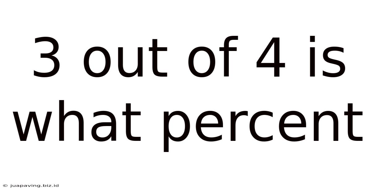 3 Out Of 4 Is What Percent