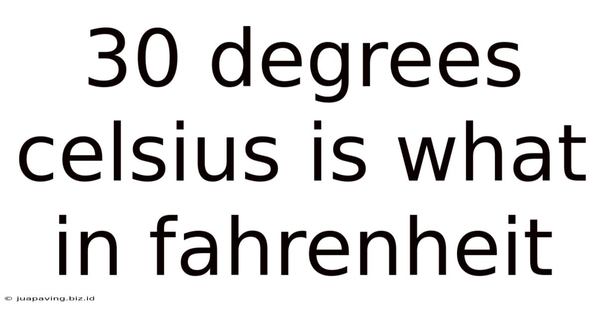 30 Degrees Celsius Is What In Fahrenheit