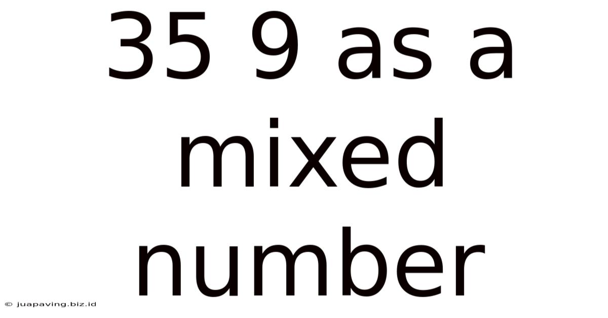 35 9 As A Mixed Number
