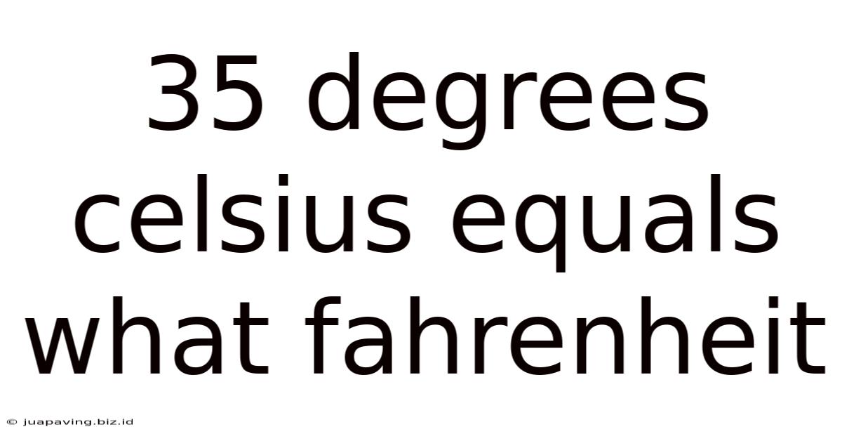 35 Degrees Celsius Equals What Fahrenheit