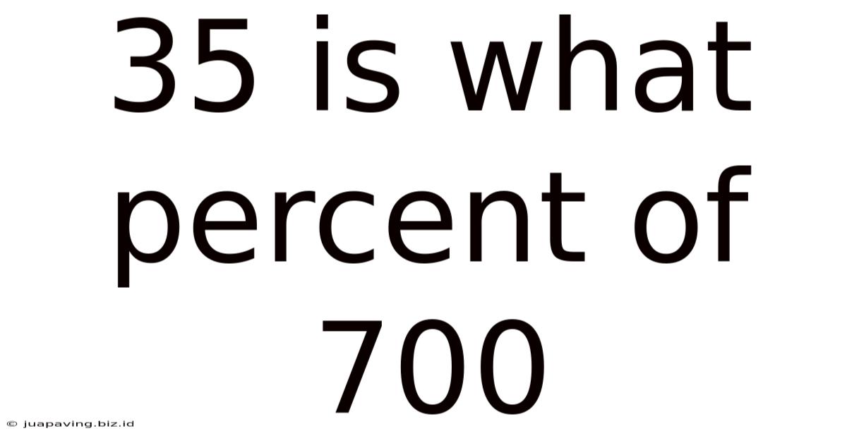 35 Is What Percent Of 700