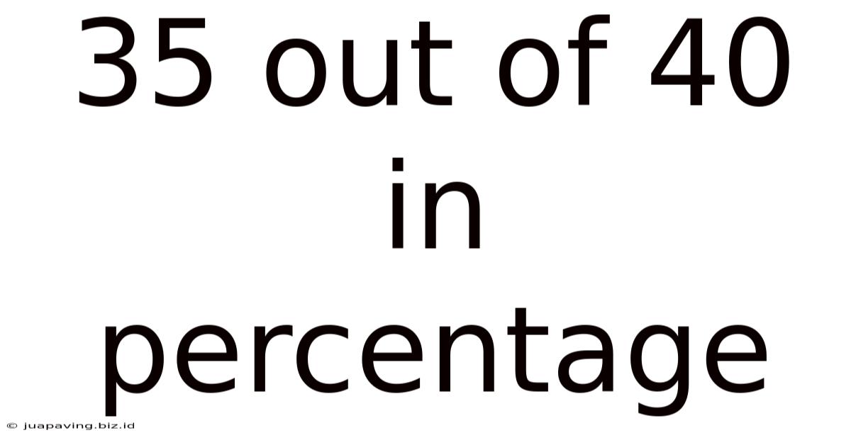 35 Out Of 40 In Percentage