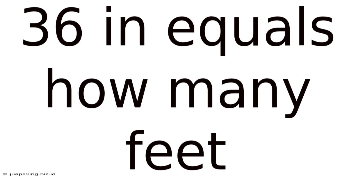36 In Equals How Many Feet