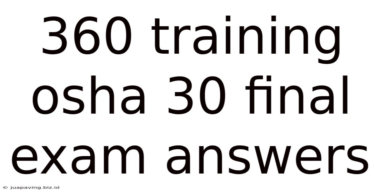 360 Training Osha 30 Final Exam Answers