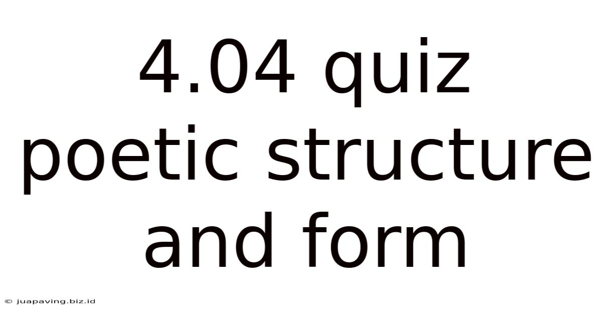 4.04 Quiz Poetic Structure And Form