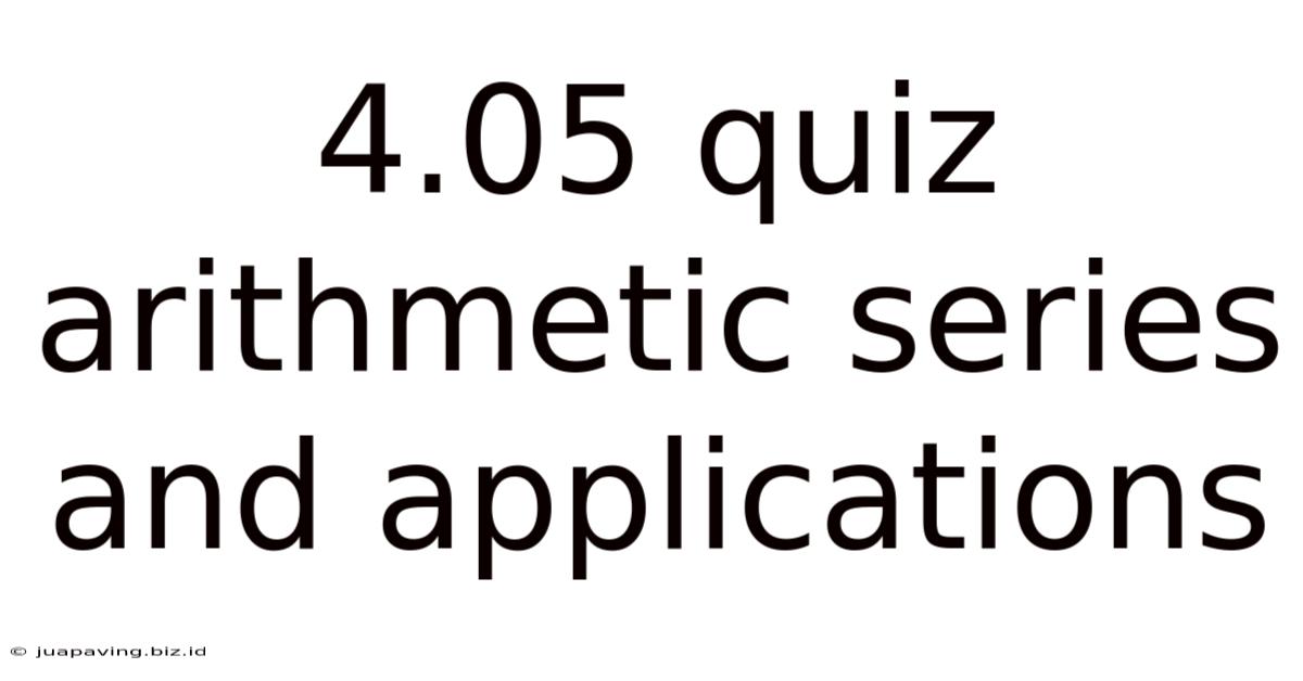 4.05 Quiz Arithmetic Series And Applications