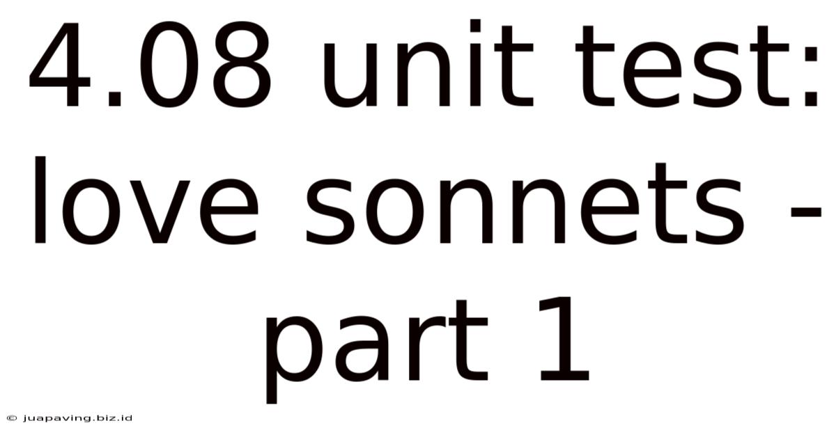 4.08 Unit Test Love Sonnets - Part 1