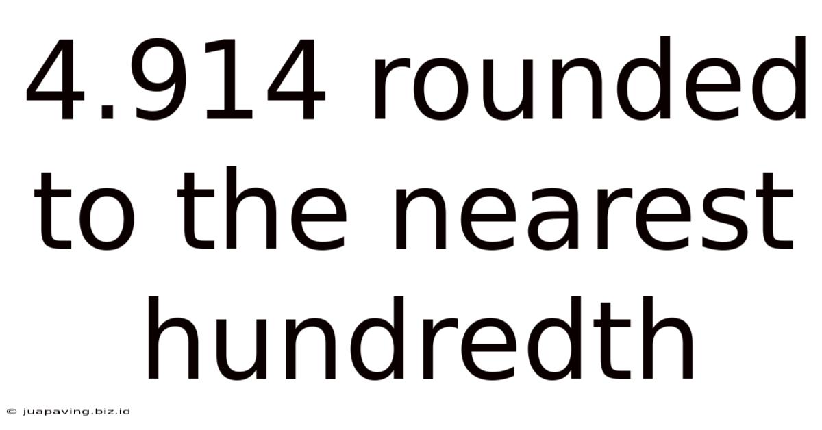 4.914 Rounded To The Nearest Hundredth