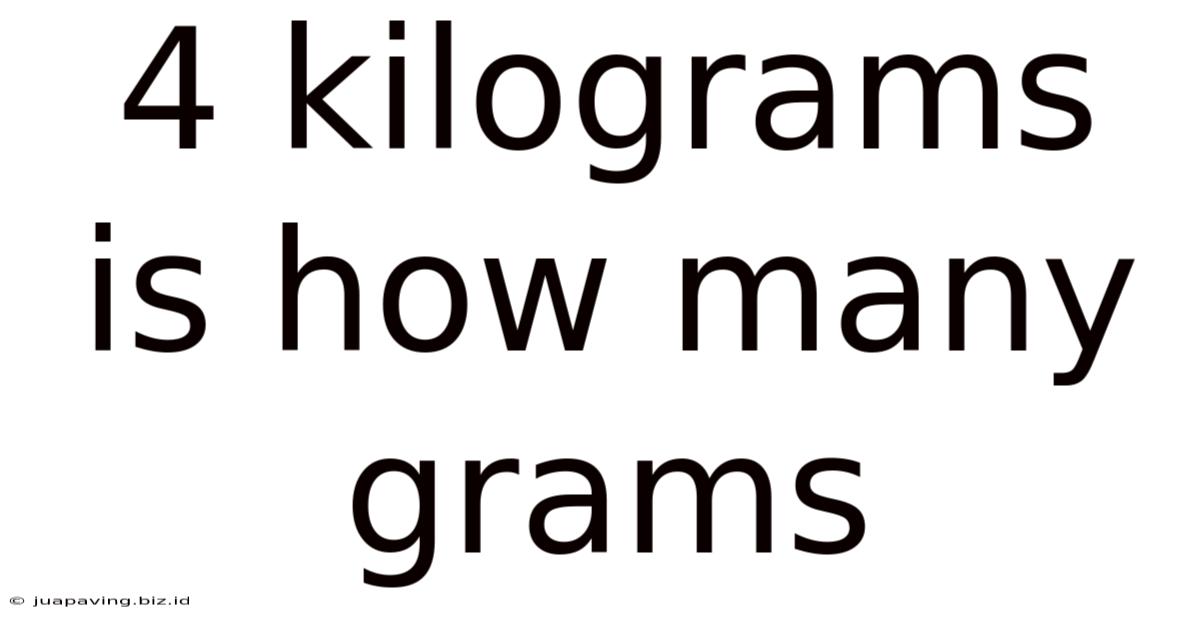 4 Kilograms Is How Many Grams