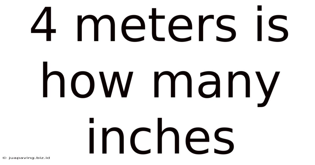 4 Meters Is How Many Inches