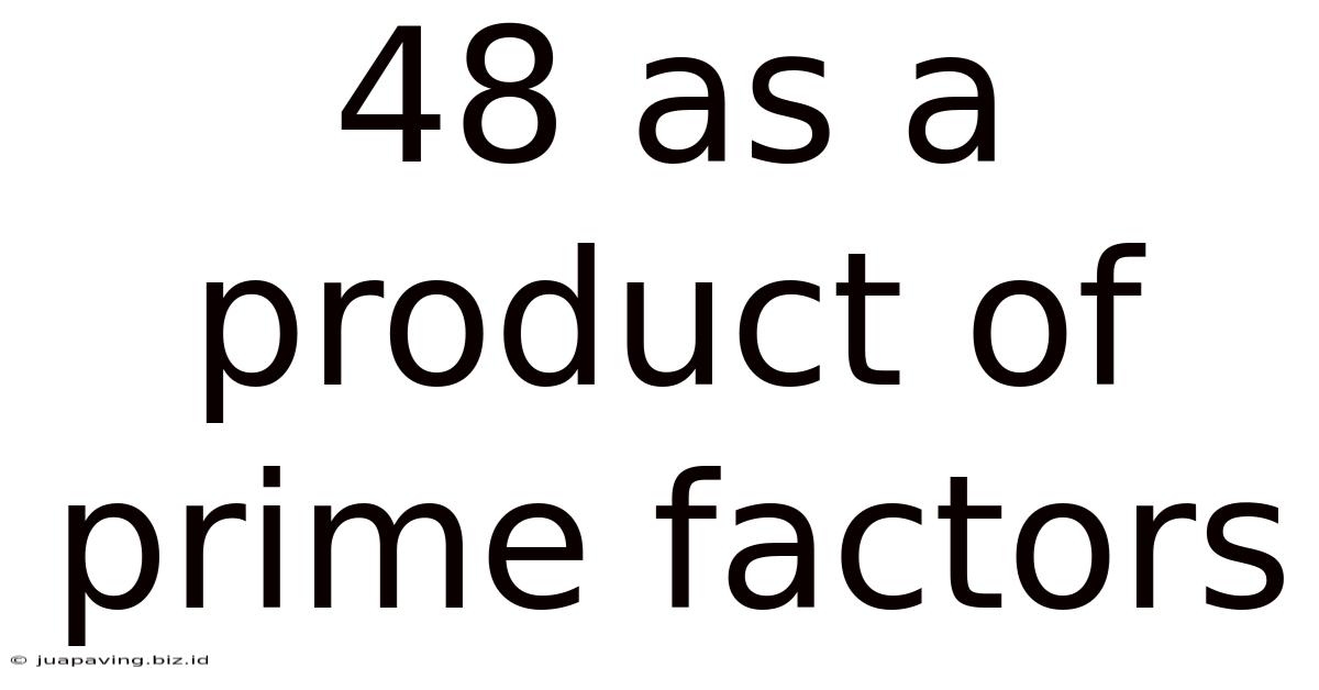 48 As A Product Of Prime Factors