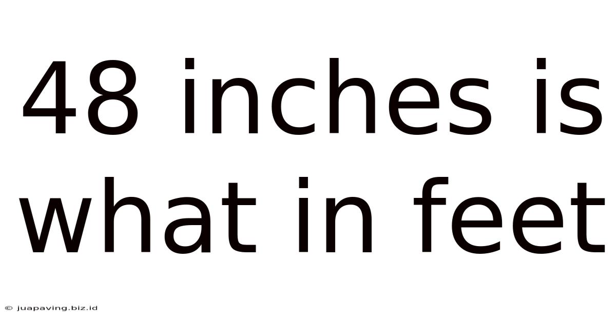 48 Inches Is What In Feet