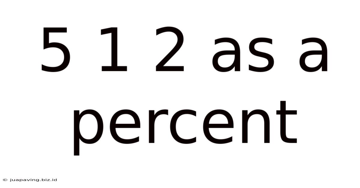 5 1 2 As A Percent