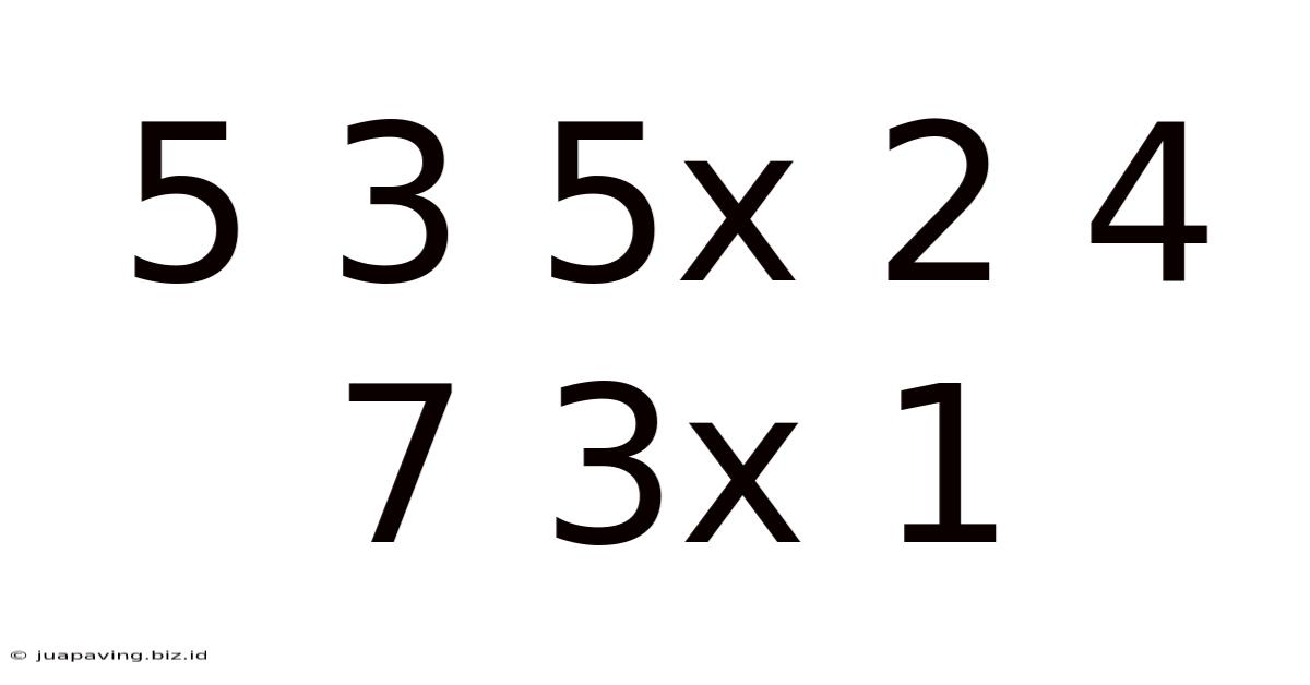 5 3 5x 2 4 7 3x 1