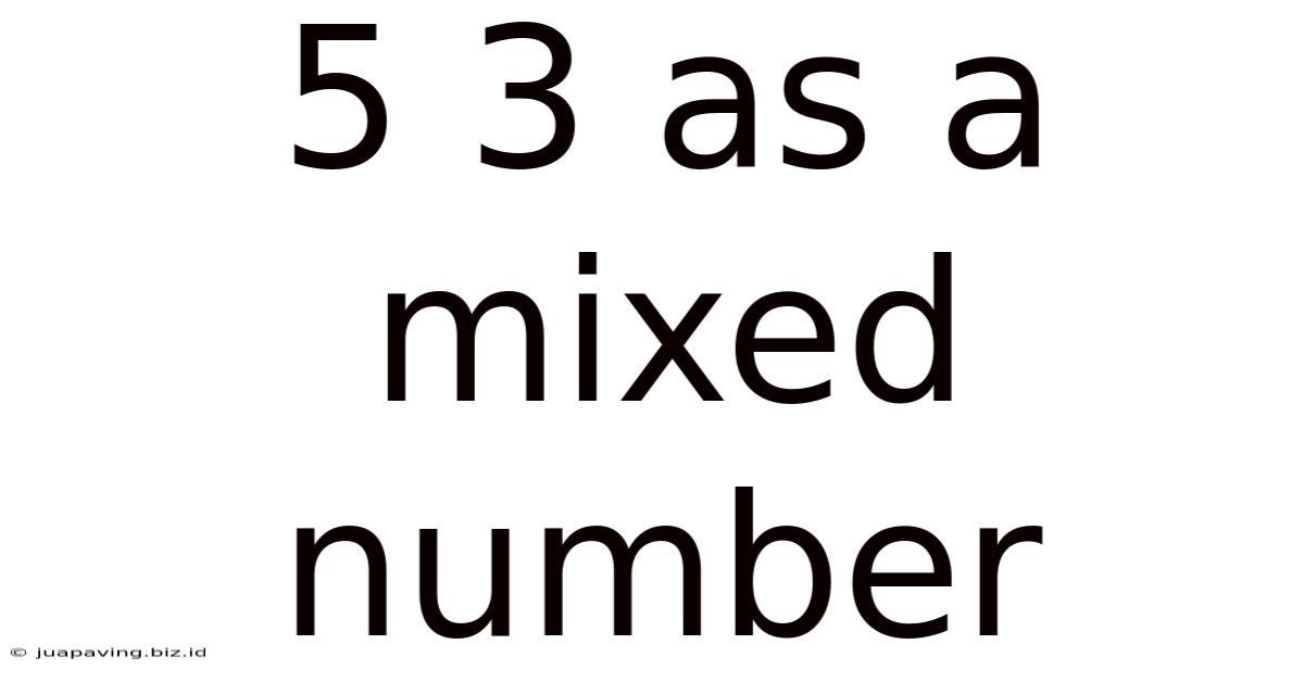 5 3 As A Mixed Number