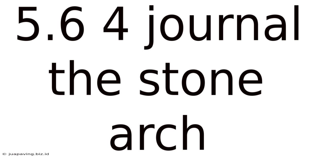 5.6 4 Journal The Stone Arch