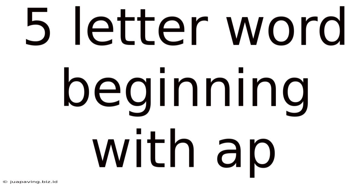 5 Letter Word Beginning With Ap