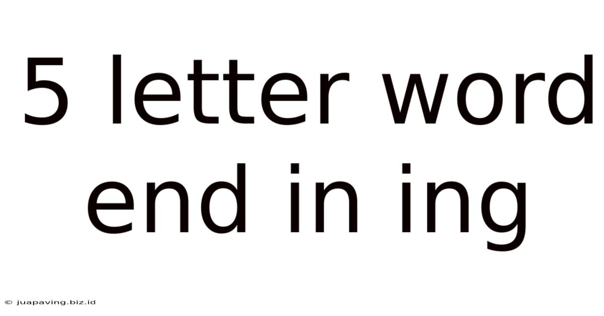 5 Letter Word End In Ing
